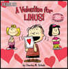 A Valentine for Linus! [With 30 Stickers]