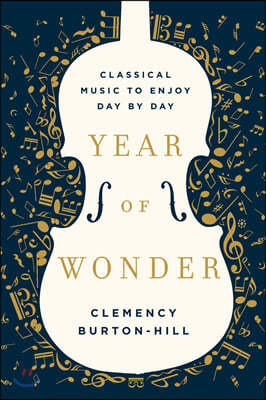 Year of Wonder: Classical Music to Enjoy Day by Day
