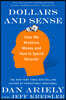 Dollars and Sense: How We Misthink Money and How to Spend Smarter