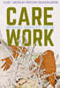 Care Work: Dreaming Disability Justice