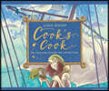 Cook's Cook: The Cook Who Cooked for Captain Cook