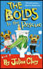 The Bolds to the Rescue