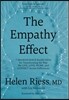 The Empathy Effect: Seven Neuroscience-Based Keys for Transforming the Way We Live, Love, Work, and Connect Across Differences