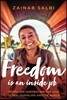 Freedom Is an Inside Job: Owning Our Darkness and Our Light to Heal Ourselves and the World