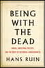 Being with the Dead: Burial, Ancestral Politics, and the Roots of Historical Consciousness