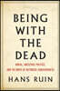 Being with the Dead: Burial, Ancestral Politics, and the Roots of Historical Consciousness