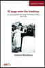 El Tango Entre DOS Am?ricas: La Representaci?n del Tango En Estados Unidos, 1910-1939