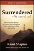 Surrendered--The Sacred Art: Shattering the Illusion of Control and Falling Into Grace with Twelve-Step Spirituality