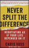 Never Split the Difference