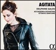 Delphine Galou 돌풍에 흔들리고 - 바로크 아리아집 (Agitata - Baroque Arias)