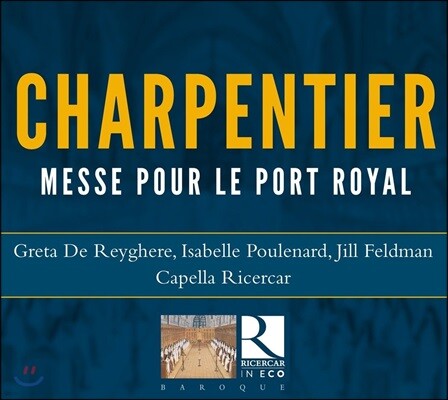 Capella Ricercar 샤르팡티에: 포르루아얄을 위한 미사 (Charpentier: Messe pour le Port Royal)