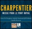 Capella Ricercar 샤르팡티에: 포르루아얄을 위한 미사 (Charpentier: Messe pour le Port Royal)