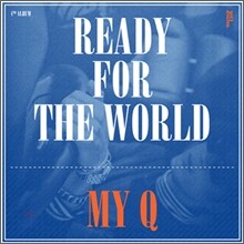 마이큐 (My-Q) 4집 - Ready For The World