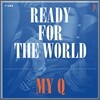마이큐 (My-Q) 4집 - Ready For The World