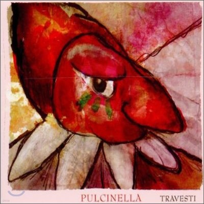 Pulcinella (풀치넬라) - Travesti