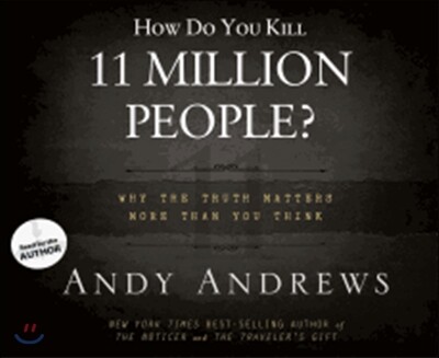 How Do You Kill 11 Million People?