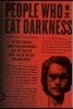 People Who Eat Darkness: The True Story of a Young Woman Who Vanished from the Streets of Tokyo--And the Evil That Swallowed Her Up