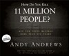 How Do You Kill 11 Million People?