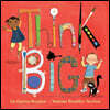 Think Big