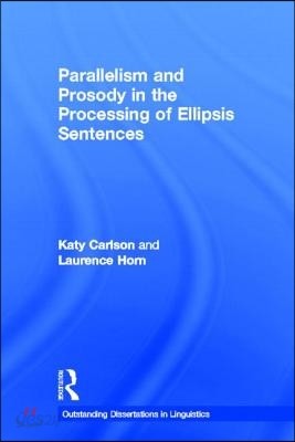 Parallelism and Prosody in the Processing of Ellipsis Sentences