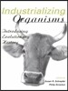 Industrializing Organisms