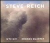Kronos Quartet 스티브 라이히: 뉴욕 세계무역타워 테러 10주기 앨범 (Steve Reich: WTC 9/11, Mallet Quartet, Dance Patterns)