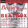 Swingle Singers 스윙글 싱어즈 - 뷰티 앤 더 비트박스 (Beauty and the Beatbox)