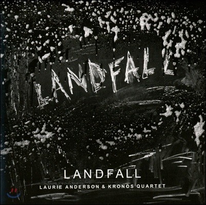 Laurie Anderson & Kronos Quartet (로리 앤더슨 & 크로노스 쿼텟) - Landfall