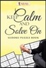 Keep Calm And Solve On: Sudoku Puzzle Book