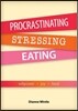 Procrastinating, Stressing, Eating: Willpower Joy Food
