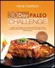 30 Day Paleo Challenge: Unlock Your Weight Loss Secret with the Paleo 30 Day Challenge; Paleo Cookbook with 30 Day Meal Plan and 100 Paleo Rec
