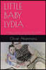 Little Baby Lydia: Grandpa, Grandma and Student Mom, Saga of Family Role Reversal and the New Times