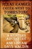 Texas Ranger Creek - West to Tombstone: A Western Adventure