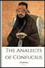 The Analects of Confucius