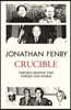 Crucible: Thirteen Months That Forged Our World