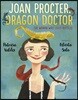 Joan Procter, Dragon Doctor