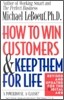 How to Win Customers and Keep Them for Life