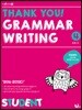 THANK YOU GRAMMAR WRITING 4 : STUDENT