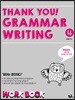 THANK YOU GRAMMAR WRITING 4 : WORK BOOK