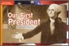 McGraw-Hill Social Studies Time Links '09 Grade K : Places & Events - Approaching Level : Our First President
