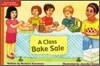 McGraw-Hill Social Studies Time Links '09 Grade K : Places & Events - Approaching Level : A Class Bake Sale