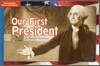 McGraw-Hill Social Studies Time Links '09 Grade K : Places & Events - On Level : Our First President
