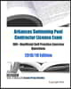 Arkansas Swimming Pool Contractor License Exam 100+ Unofficial Self Practice Exercise Questions 2018/19 Edition