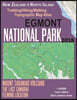 Egmont National Park Trekking/Hiking/Walking Topographic Map Atlas Mount Taranaki Volcano The Last Samurai Filming Location New Zealand North Island 1