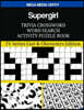 Supergirl Trivia Crossword Word Search Activity Puzzle Book: TV Series Cast & Characters Edition