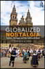 Globalized Nostalgia
