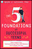 The 5 Foundations of Successful Teens: How to Ignite Your Underperforming Teen's Self-Reliance and Academic Success
