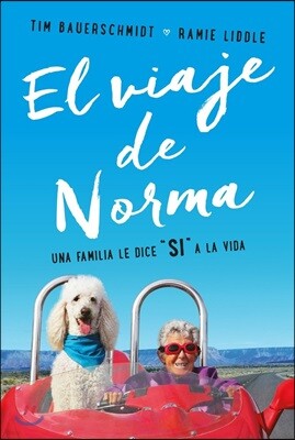 El Viaje de Norma: Una Familia Le Dice Si a la Vida