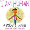 I Am Human: A Book of Empathy