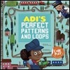 Adi's Perfect Patterns and Loops
